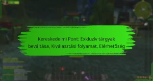 Kereskedelmi Pont: Exkluzív tárgyak beváltása, Kiválasztási folyamat, Elérhetőség