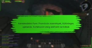 Kereskedelmi Pont: Promóciós események, Különleges ajánlatok, Korlátozott ideig elérhető termékek