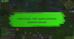 Twitch Drops: GYIK, Gyakori kérdések, Szakértői válaszok