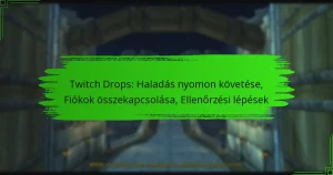 Twitch Drops: Haladás nyomon követése, Fiókok összekapcsolása, Ellenőrzési lépések