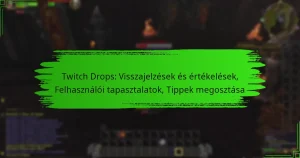 Twitch Drops: Visszajelzések és értékelések, Felhasználói tapasztalatok, Tippek megosztása