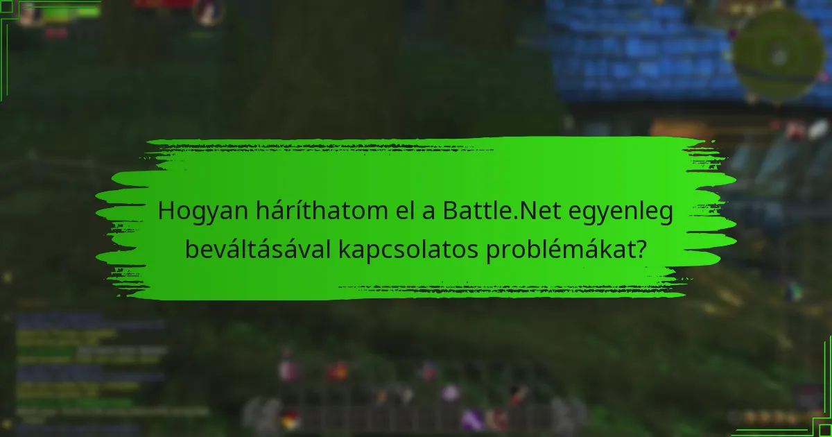Hogyan háríthatom el a Battle.Net egyenleg beváltásával kapcsolatos problémákat?