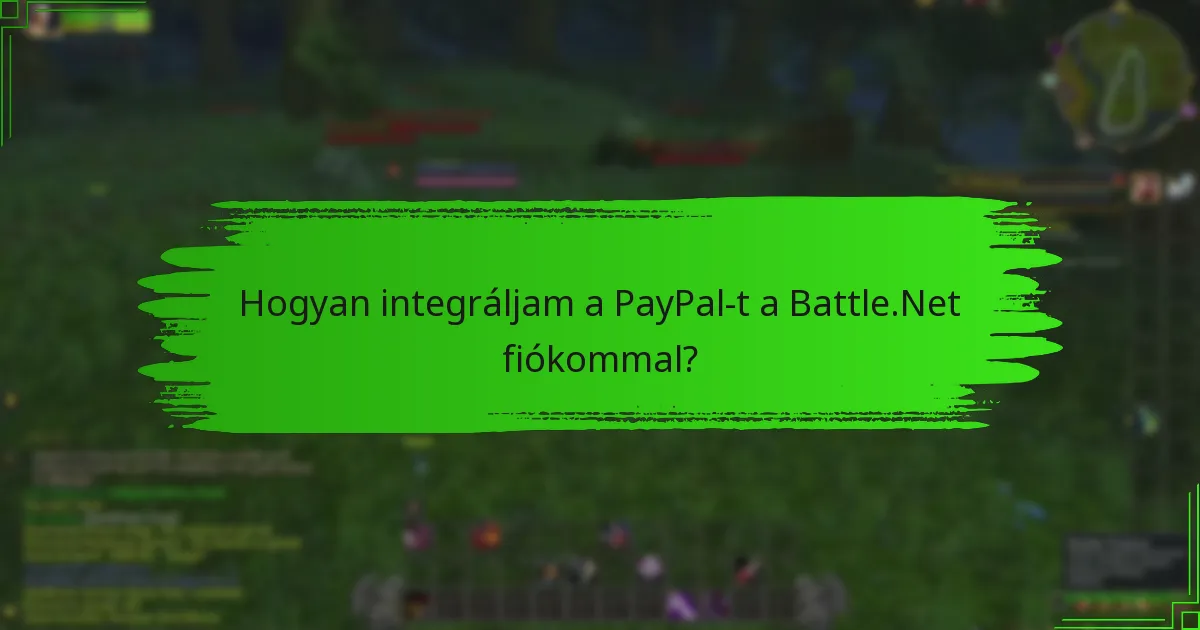 Hogyan integráljam a PayPal-t a Battle.Net fiókommal?