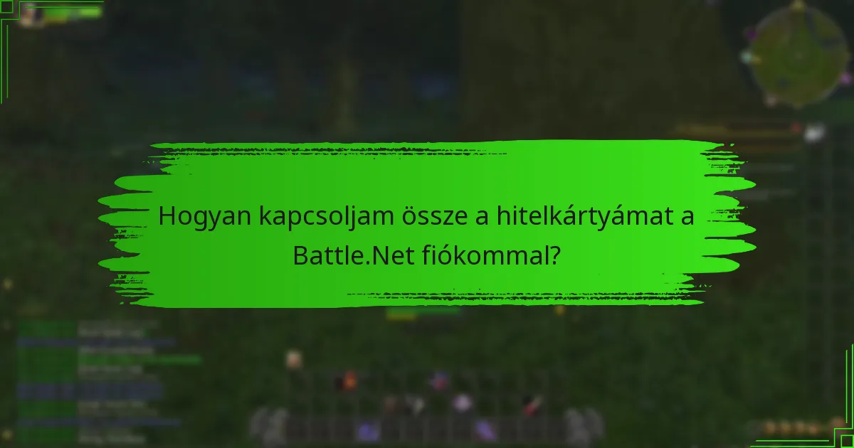 Hogyan kapcsoljam össze a hitelkártyámat a Battle.Net fiókommal?