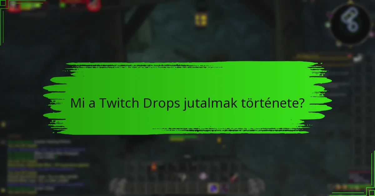 Mi a Twitch Drops jutalmak története?