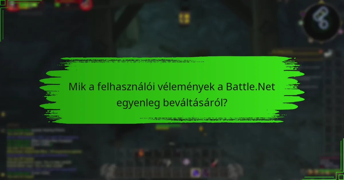 Mik a felhasználói vélemények a Battle.Net egyenleg beváltásáról?