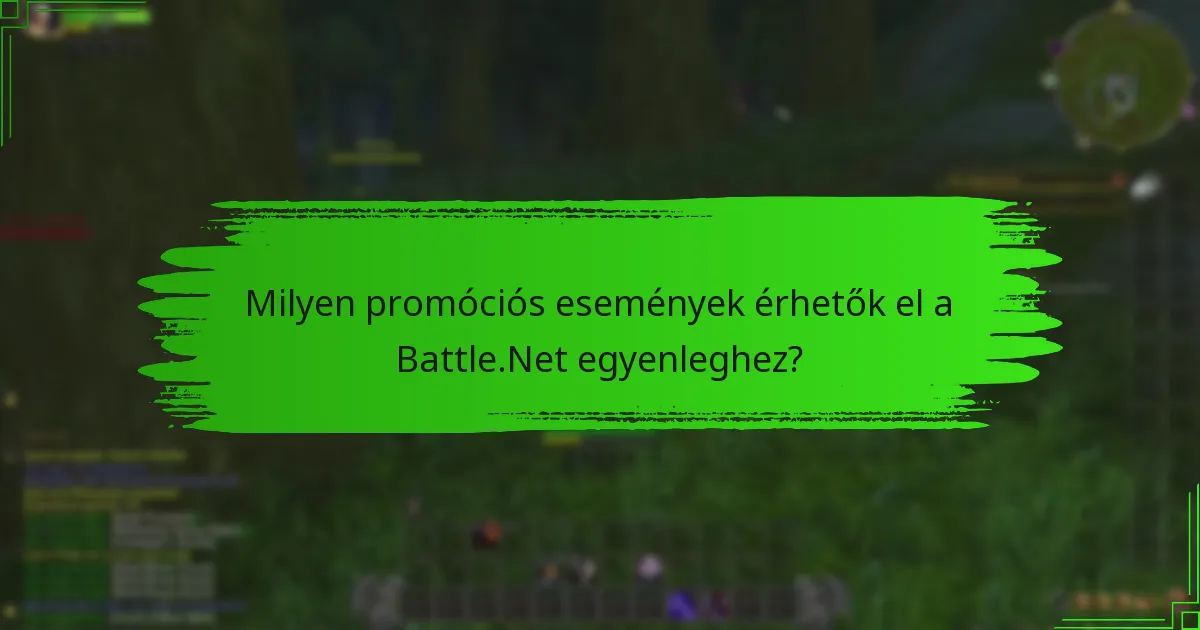 Milyen promóciós események érhetők el a Battle.Net egyenleghez?