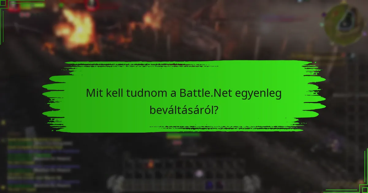 Mit kell tudnom a Battle.Net egyenleg beváltásáról?